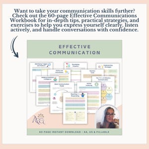 May include: A workbook titled "Effective Communication" with various pages displayed, including "Identifying Triggers and Patterns" and "Developing Empathy." The workbook is a 60-page instant download, A4, US & fillable.