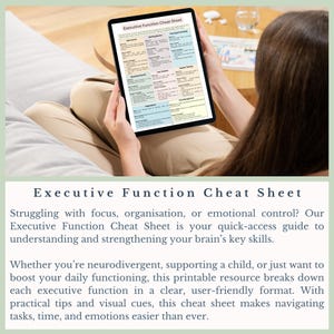 May include: A digital cheat sheet on a tablet screen titled "Executive Function Cheat Sheet". The cheat sheet is divided into sections with headings like "Self Control", "Working Memory", "Planning & Forecasting", "Task Initiation", "Emotional Regulation", "Organization", and "Time Management".