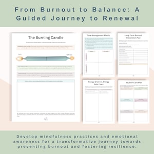 May include: A printable worksheet set with a green and white background, titled "From Burnout to Balance: A Guided Journey to Renewal". The worksheets include "The Burning Candle", "Time Management Matrix", "Long-Term Burnout Prevention Plan", "Energy Drain vs. Energy Gain Chart", and "My Self-Care Plan".