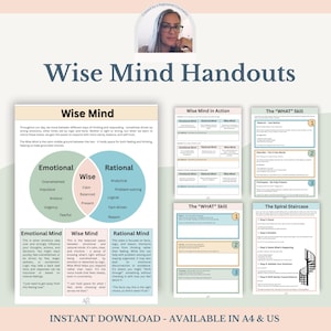 May include: A set of printable handouts labelled "Wise Mind Handouts", featuring diagrams and text explaining emotional, rational, and wise mind concepts. The handouts are available in A4 and US sizes. The image includes a photo of a woman.