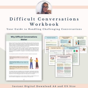 May include: A digital workbook titled "Difficult Conversations Workbook" with the subtitle "Your Guide to Handling Challenging Conversations." The cover features a woman's photo and several pages with text and illustrations. The workbook is available in A4 and US sizes.