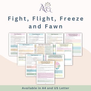 May include: A collection of educational worksheets titled Fight, Flight, Freeze and Fawn. The documents feature headers for each response type, checklists, and diagrams explaining trauma responses. The pages are available in A4 and US Letter sizes.