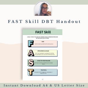 May include: A printable handout titled "FAST Skill DBT Handout" with a woman's photo in the top corner. The handout lists the FAST skill: Fair, Apologies, Stick to your values, and Truthful. The bottom of the handout says "Instant Download A4 & US Letter Size."