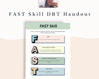 May include: A printable handout titled "FAST Skill DBT Handout" with a woman's photo in the top corner. The handout lists the FAST skill: Fair, Apologies, Stick to your values, and Truthful. The bottom of the handout says "Instant Download A4 & US Letter Size."