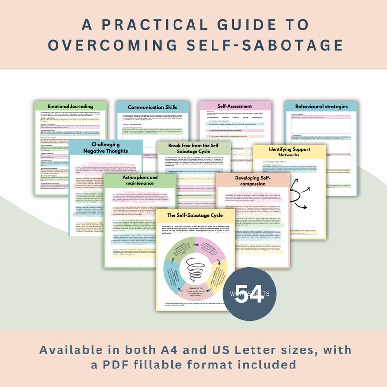 May include: A practical guide to overcoming self-sabotage with 54 worksheets. The guide includes worksheets on emotional journaling, communication skills, self-assessment, behavioral strategies, challenging negative thoughts, action plans and maintenance, breaking free from the self-sabotage cycle, identifying support networks, and developing self-compassion. The guide is available in both A4 and US Letter sizes, with a PDF fillable format included.