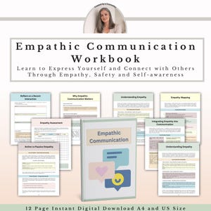 May include: A digital workbook titled "Empathic Communication Workbook" with the text "Learn to Express Yourself and Connect with Others Through Empathy, Safety and Self-awareness." The cover features a speech bubble design. Includes 12 pages, A4 and US size.