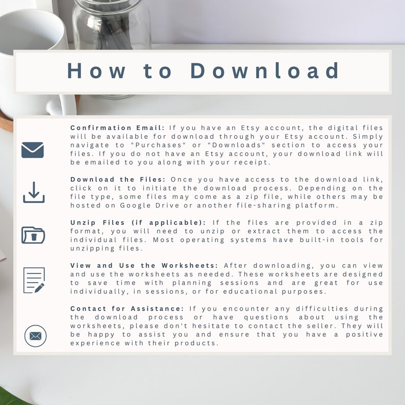 May include: A blue and white graphic with instructions on how to download digital files from Etsy. The graphic includes icons for email, a download arrow, a folder, and a pencil.