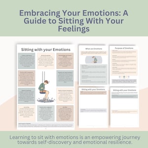 May include: A printable worksheet with a light blue background and a light grey border. The worksheet is titled "Embracing Your Emotions: A Guide to Sitting With Your Feelings". The worksheet is divided into sections with titles such as "Sitting with your Emotions", "What are Emotions", and "Purpose of Emotions". The worksheet includes illustrations of a person sitting on a swing and a person sitting on the floor with their legs crossed.