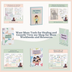 May include: A collection of workbooks with titles including "Boundaries," "My Safety Plan," and "Emotional Regulation." The covers feature illustrations and text, with a soft pink and green background. The text "Want More Tools for Healing and Growth?" is also visible.