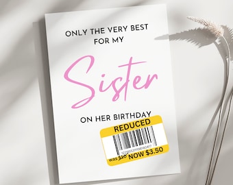 Birthday card for sister, funny birthday card sister funny card, fun birthday card, birthday card gift sister, reduced card, discounted card