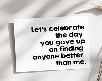 Funny Anniversary Card, Sarcastic Anniversary card, funny Anniversary card for him, for her, anniversary card for him her simple anniversary