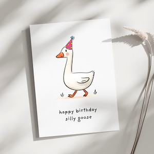 Carte d'anniversaire Silly Goose, carte de jeu d'oie, carte d'oie avec chapeau de fête, carte d'anniversaire amusante pour lui, elle, meilleur ami, frère, fils, ami