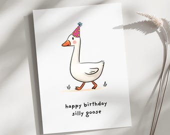 Silly Goose birthday card goose game greeting card, Goose with party hat card, funny birthday card for him, her, bestie, brother son, friend
