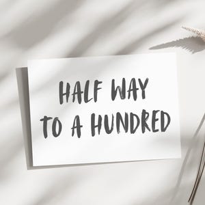 Funny 50th birthday card, half way to a hundred card, 50th birthday card, Rude 50th birthday card for men, 50th birthday bestie card 50 year