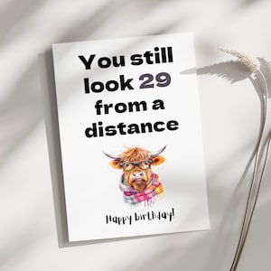 Carte d'anniversaire drôle du 30e anniversaire, toujours l'air de 29 ans de loin, carte d'anniversaire amusante pour lui, elle, carte d'anniversaire de vache des montagnes, 30e anniversaire de bestie