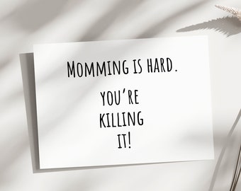 Birthday card for Mom, Funny Mother's day Card, Mother's day card, mothers day card from daughter, Card for new mom, parenting card, momming