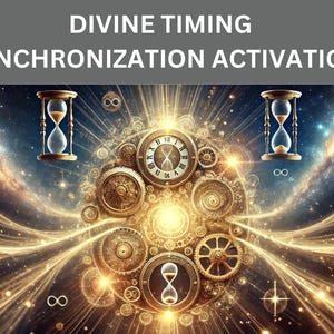 Divine Timing Synchronization Activation