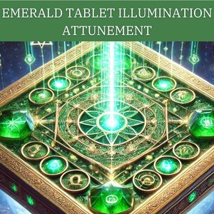 May include: An illuminated emerald tablet with the text "EMERALD TABLET ILLUMINATION ATTUNEMENT". The tablet features a square design with intricate gold detailing, embedded emeralds, and glowing green accents. A bright green light emanates from the centre.