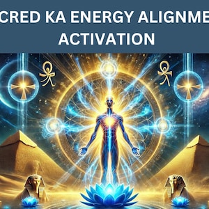 Sacred Ka Energy Alignment Activation