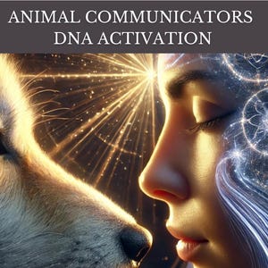 May include: Digital art featuring a wolf's face close to a person's face, with the text "ANIMAL COMMUNICATORS DNA ACTIVATION" at the top. The image has a spiritual theme, with glowing light effects and a cosmic background.