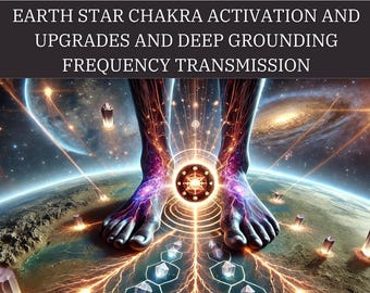 Earth Star Chakra Energy Activation & Upgrades Session and Deep Grounding Frequency Session