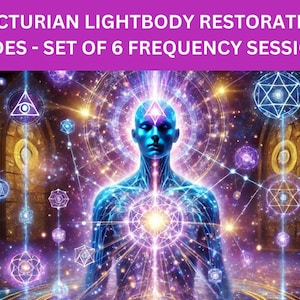 Arcturian Lightbody Restoration Codes - Set of 6 Frequency Sessions