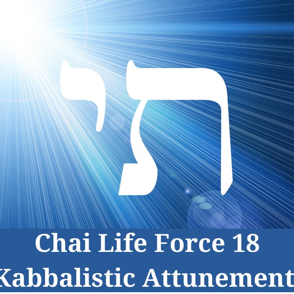 Chai Life Force 18 Kabbalistic Attunement