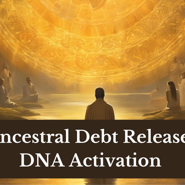 Ancestral Debt Release DNA Activation