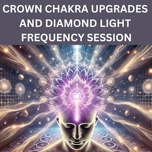 Crown Chakra Energy Upgrades Session