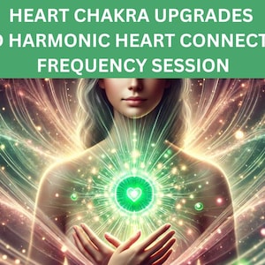 Heart Chakra Energy Upgrades Session