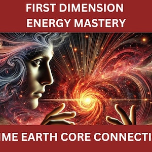 First Dimension Energy Mastery Session