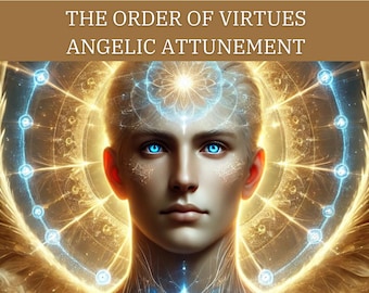 The Order of Virtues Angelic Frequency Alignment, Divine Harmony and Spiritual Strength + Channeled Message