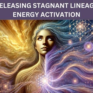 Releasing Stagnant Lineage Energy Activation