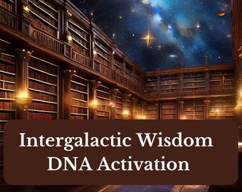 Intergalactic Wisdom DNA Activation