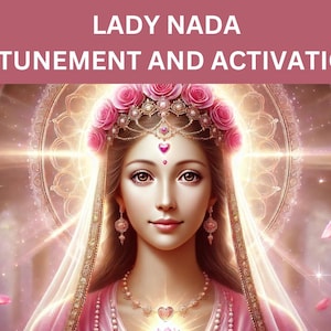 Lady Nada Attunement and Activation