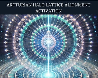 Arcturian Halo Lattice Alignment Frequency Session