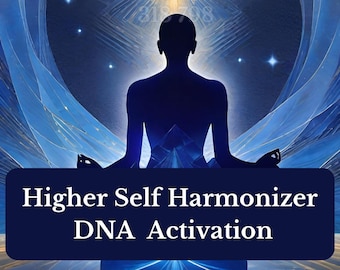 Higher Self Harmonizer DNA Activation