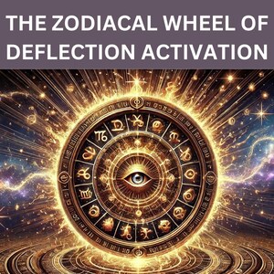 La Ruota Zodiacale di Attivazione della Deflessione