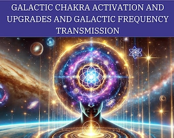 Galactic Chakra Energy Activation & Upgrades Session and Galactic Frequency Session