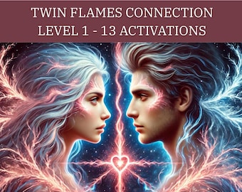13 Advanced Activations For Twin Flame Connection - LEVEL 1