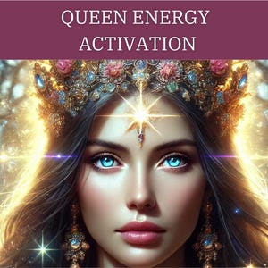 Queen Energy Activation - Feminine Power and Confidence - Energy Session