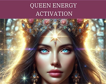 Queen Energy Aktivierung - Weibliche Kraft und Vertrauen - Energie Session