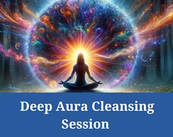 Deep Aura Cleansing Session & Psychic Protection Shield