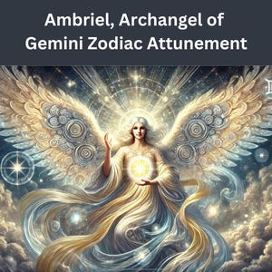 Ambriel, Archangel of Gemini Zodiac Attunement