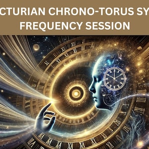 Arcturian Chrono-Torus Sync Frequency Session
