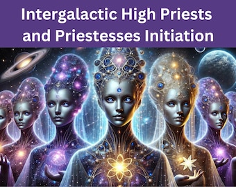 Intergalactic High Priests and Priestesses Initiation