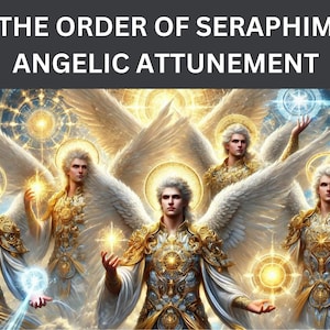 The Order of Seraphim Angelic Attunement