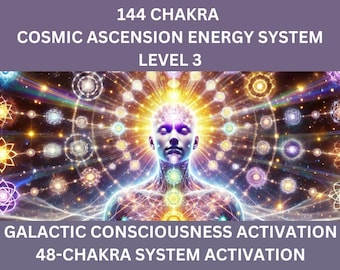 144 Chakra Cosmic Ascension Energy System - Level 3