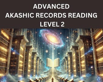 Advanced Akashic Records Reading - Level 2