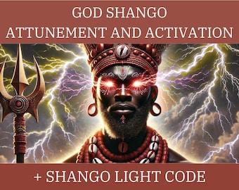 God Shango Attunement and Activation & Shango Light Code